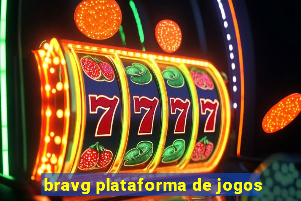 bravg plataforma de jogos